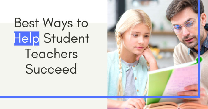 Best Ways to Help Student Teachers Succeed