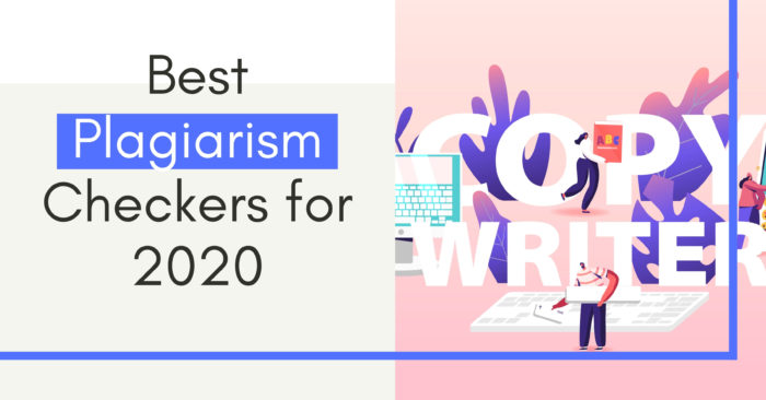 Best Plagiarism Checkers for 2020