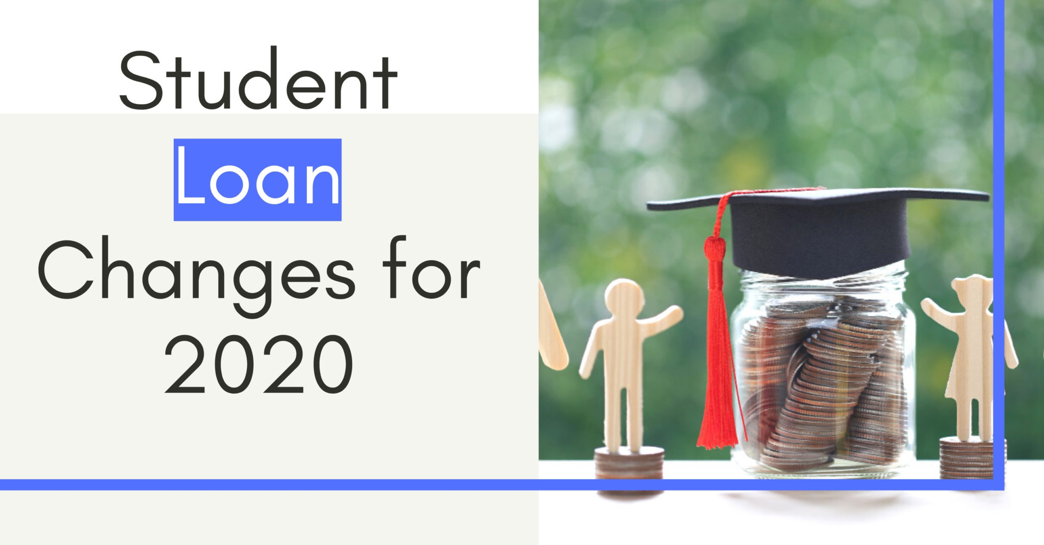 Student Loan Changes for 2020 Blog Assignment Labs