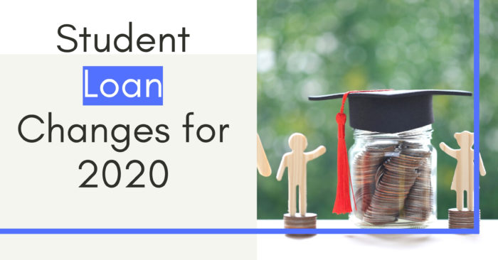 Student Loan Changes for 2020