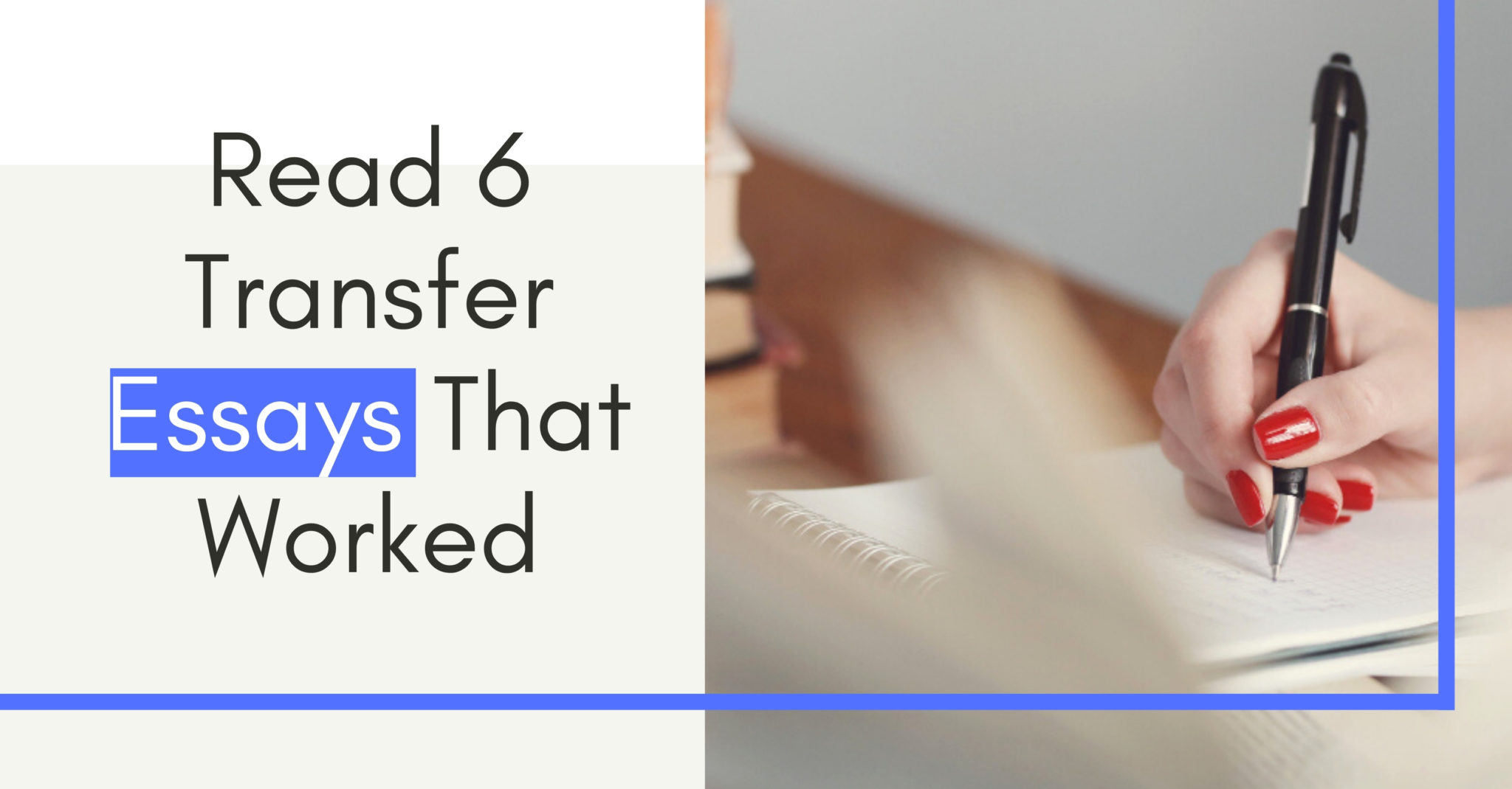 Read 6 Transfer Essays That Worked Blog Assignment Labs