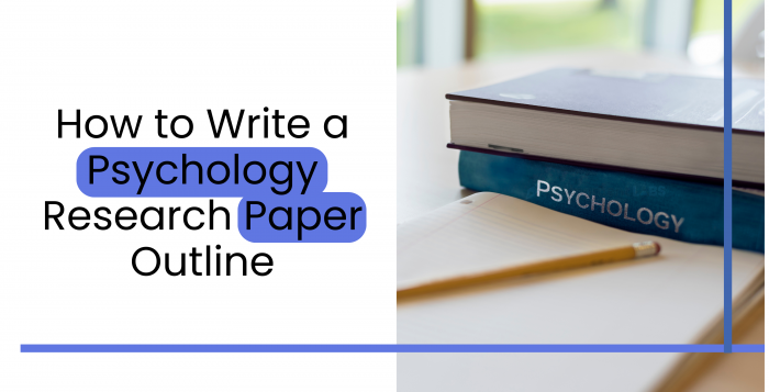 How to Write a Psychology Research Paper Outline